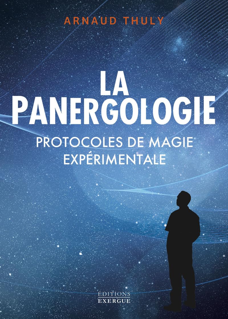 La Panergologie - Protocoles de magie expérimentale - Nouvelle édition book