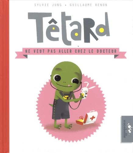 Têtard ne veut pas aller chez le docteur Books