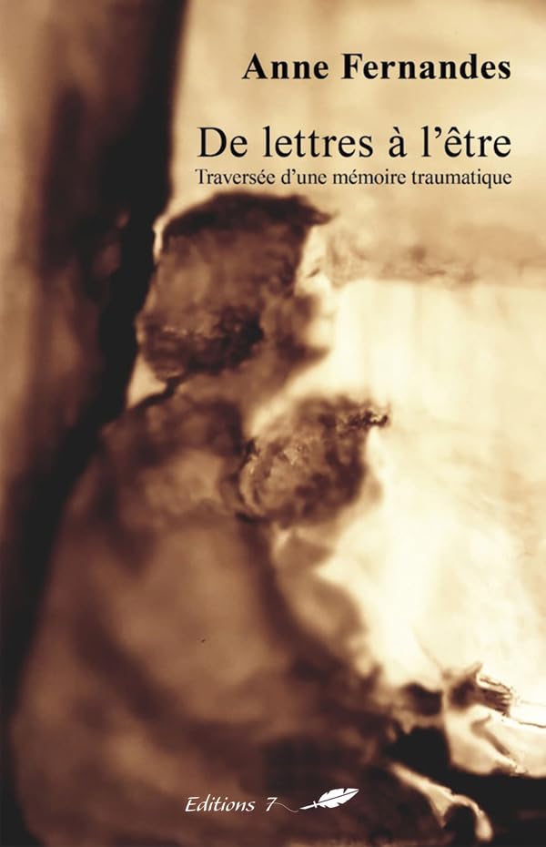 DE LETTRES A L'ETRE Traversée d'une mémoire traumatique Books