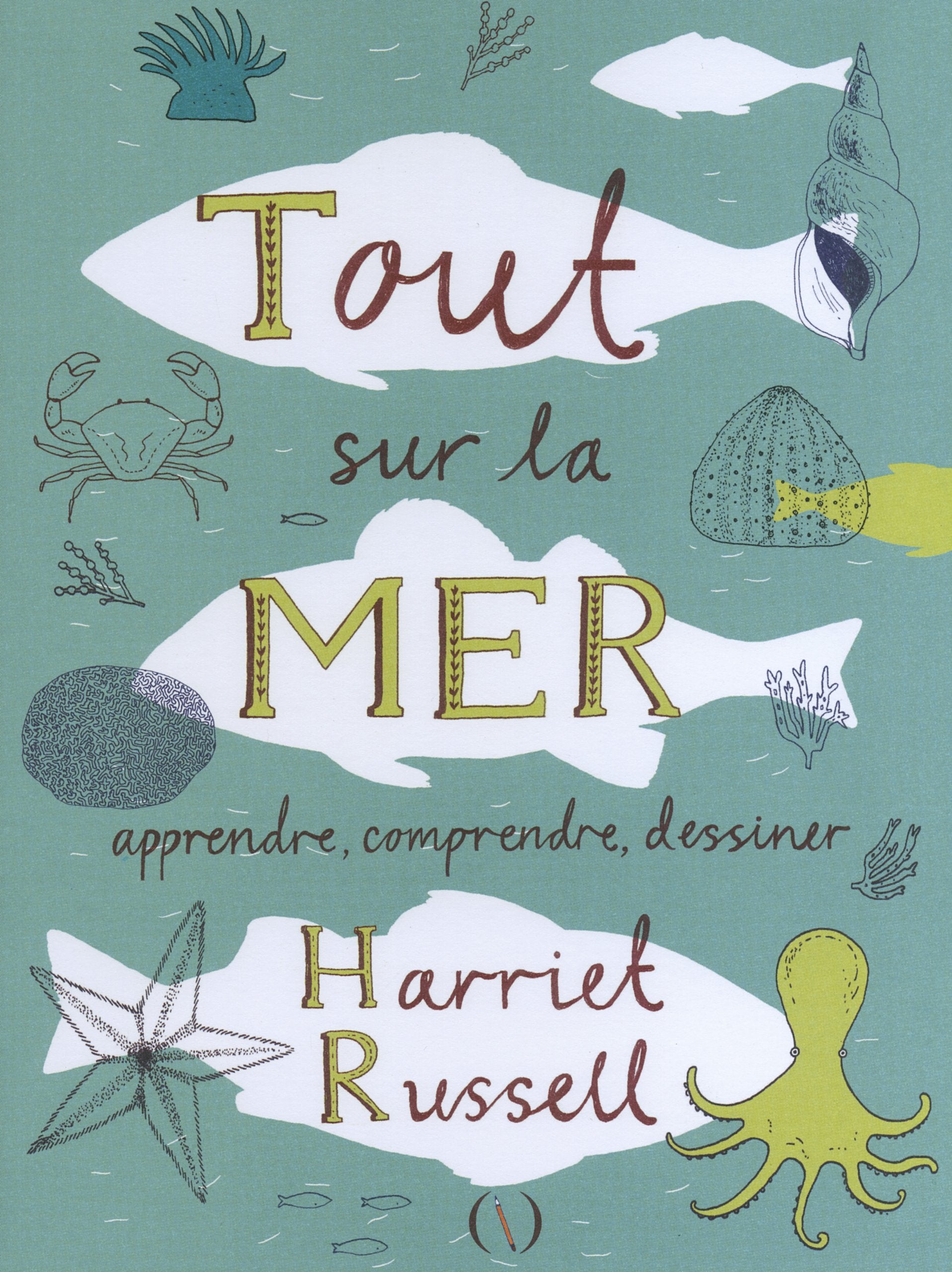 Tout sur la mer: Apprendre, comprendre, dessiner Children's books
