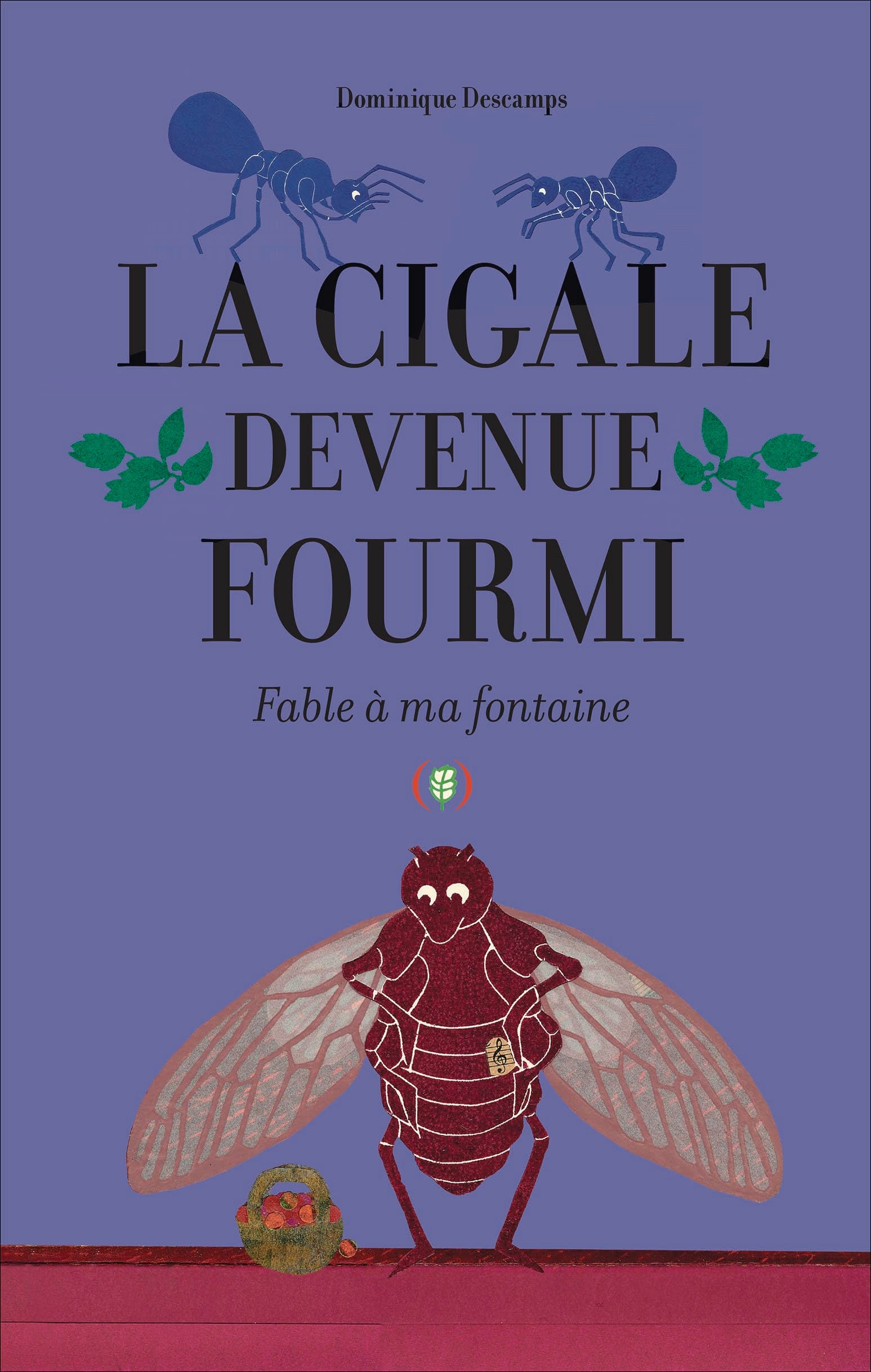 La cigale devenue fourmi: Fable à ma fontaine Children's books