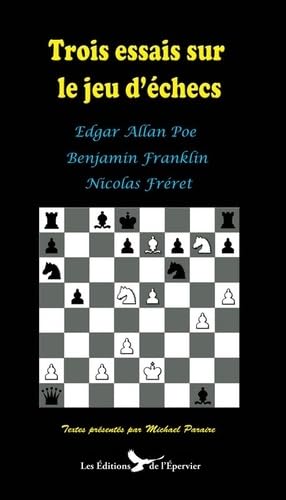 Trois essais sur le jeu d'échecs d'Edgar Poe, Benjamin Franklin et Nicolas Fréret Books
