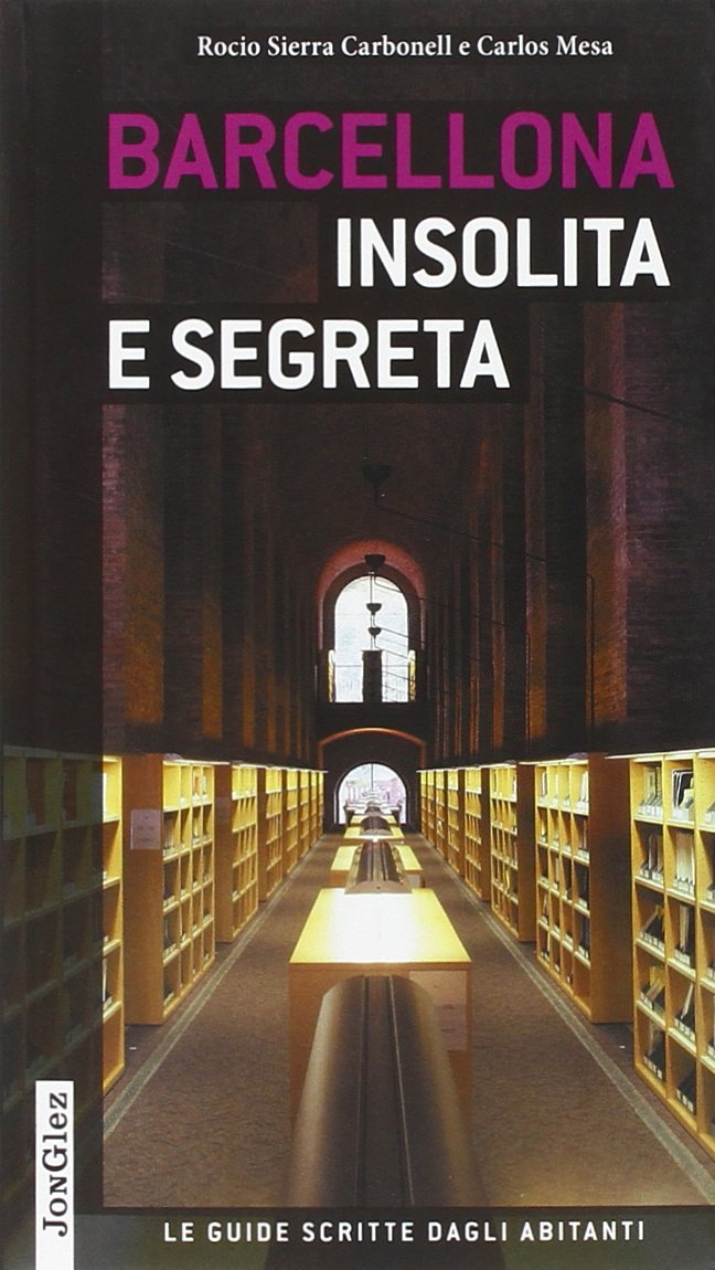 Barcellona insolita e segreta Leisure, Home & Garden Books