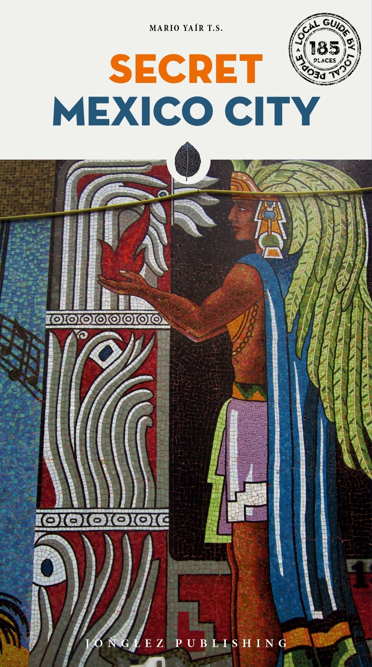 Secret Mexico City (Local Guides by Local People) Hobbies & Crafts