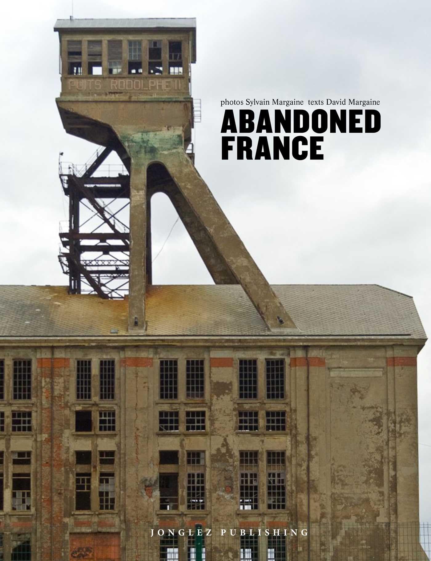 Abandoned France (Jonglez Photo Books) Photography