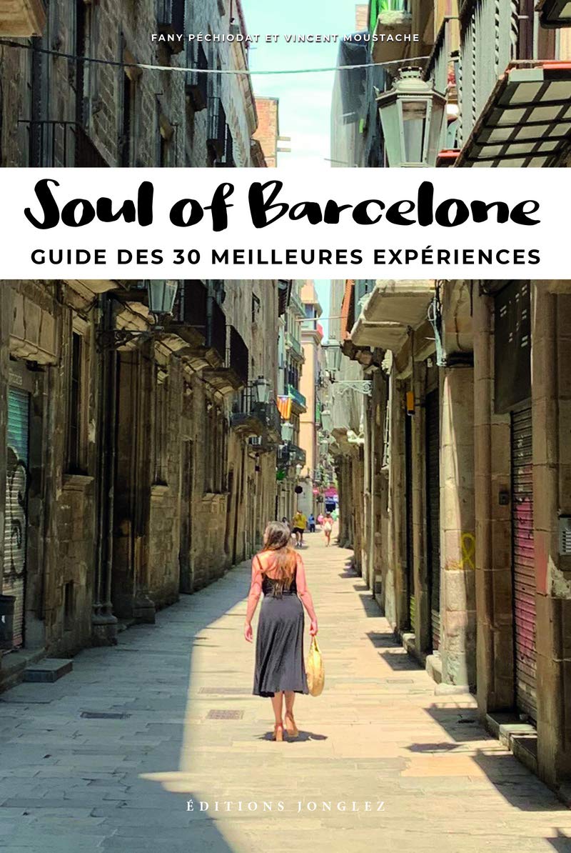 Soul of Barcelone - Guide des 30 meilleures expériences book