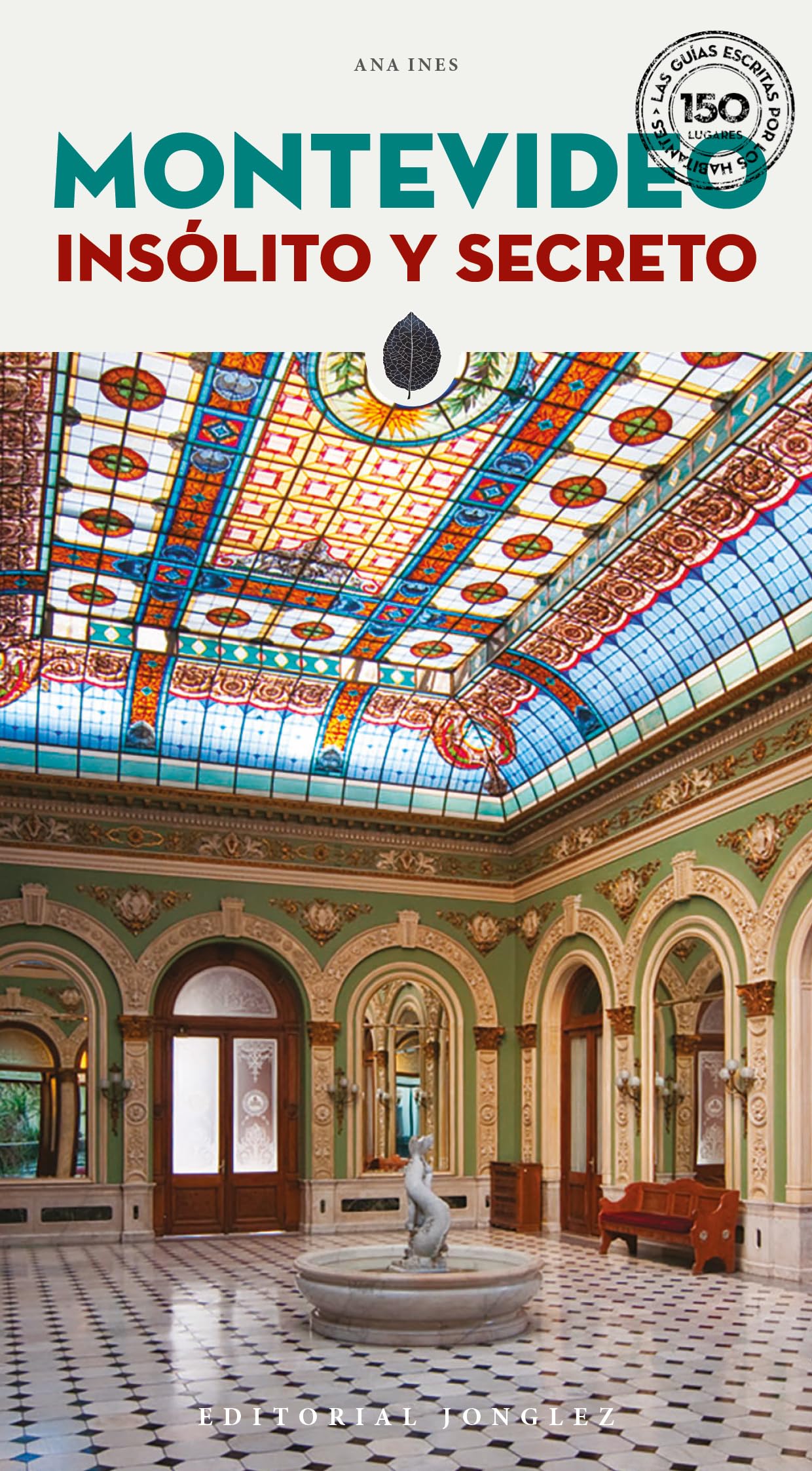 Montevideo Insólito Y Secreto Leisure, Home & Garden