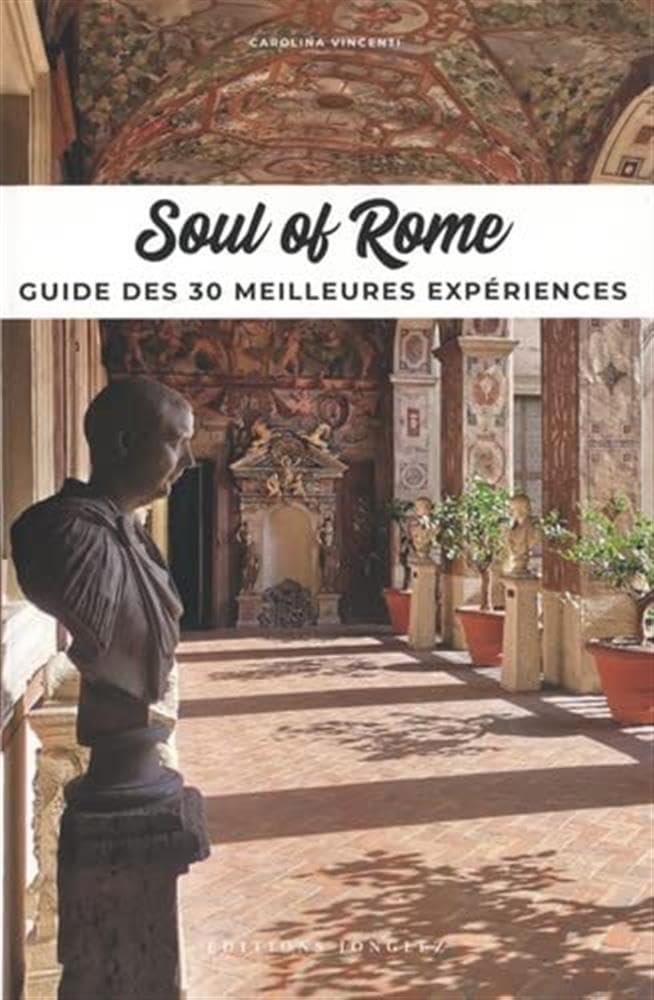 Soul of Rome - Guide des 30 meilleures expériences book