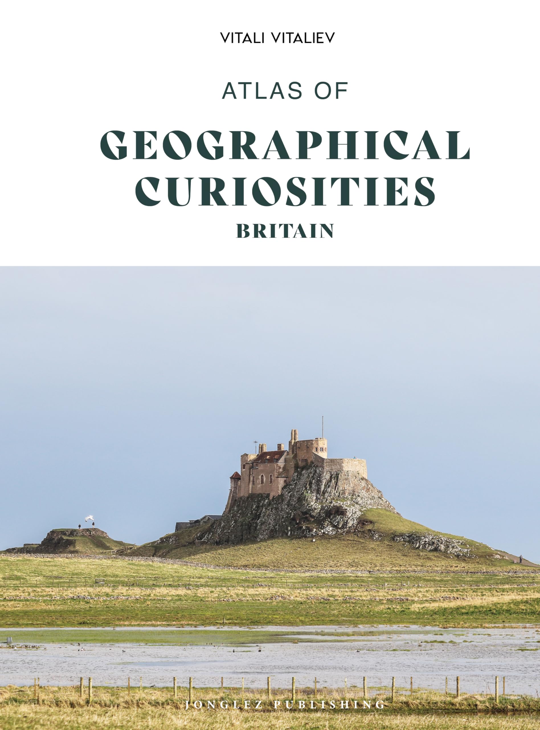Atlas of Geographical Curiosities - United Kingdom (Jonglez Atlases) Geology & Geography