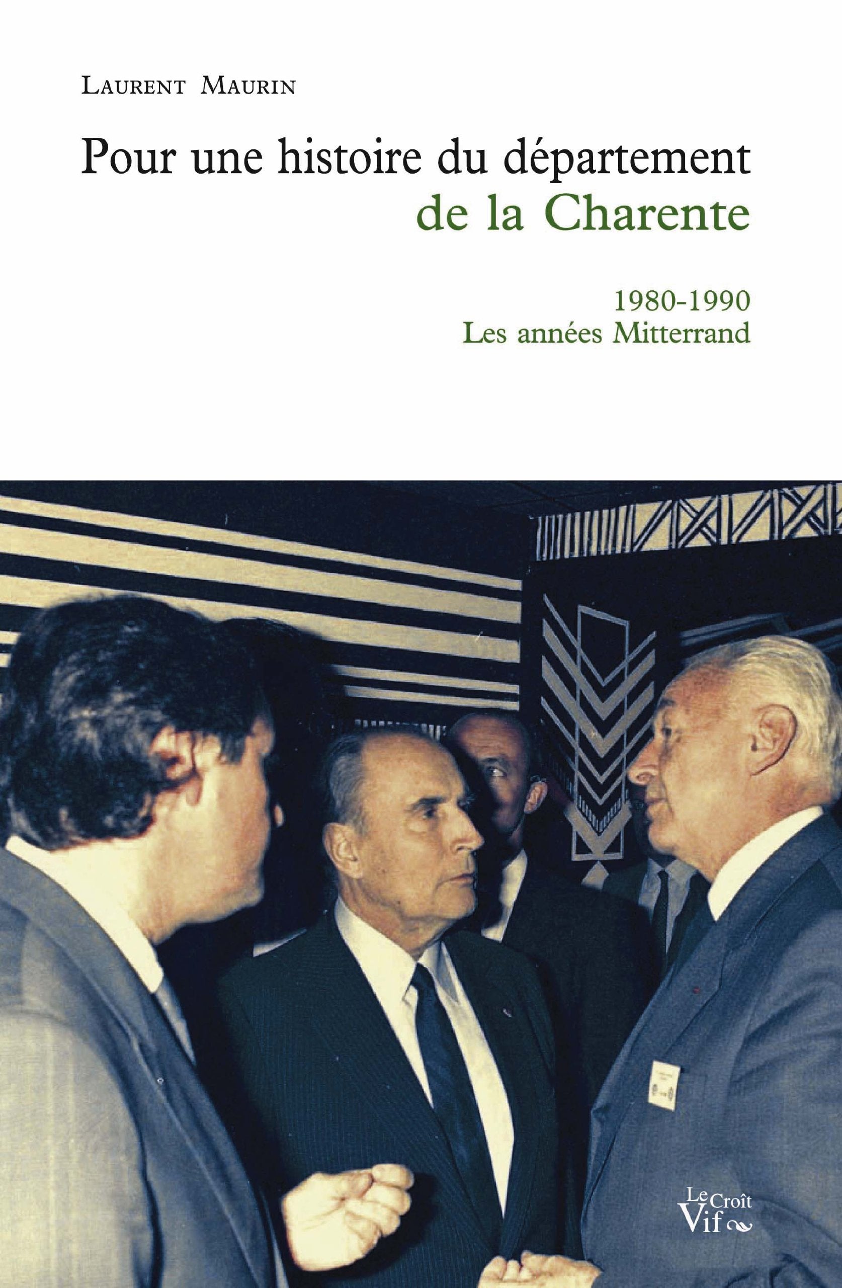 Pour une histoire du département de la Charente Tome 3. 1980-1990 Les années Mitterrand Books