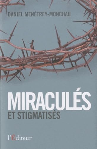 Product Image: Miraculés et stigmatisés: La force de l'esprit