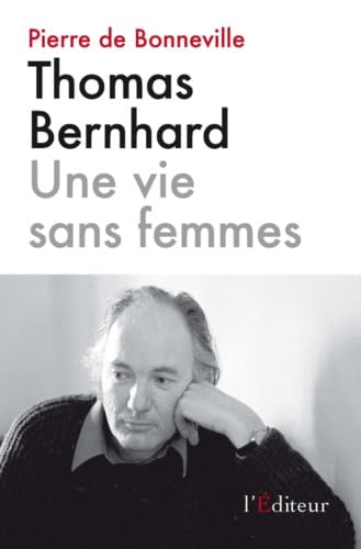 Thomas Bernhard, une vie sans femmes Books