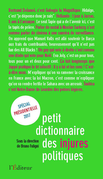 Petit dictionnaire des injures politiques : édition spéciale présidentielle 2017 book