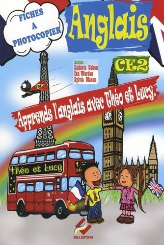 Anglais CE2 Apprends l'anglais avec Théo et Lucy: Fiches à photocopier book