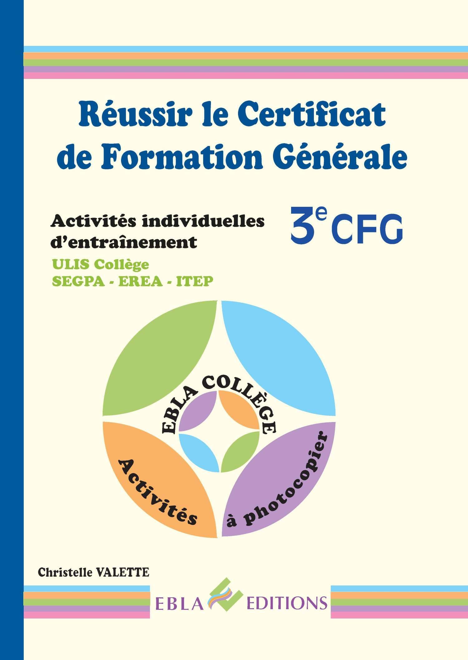 Réussir le Certificat de Formation Generale Cfg: Activités individuelles d'entraînement ULIS Collège - SEGPA- EREA Books
