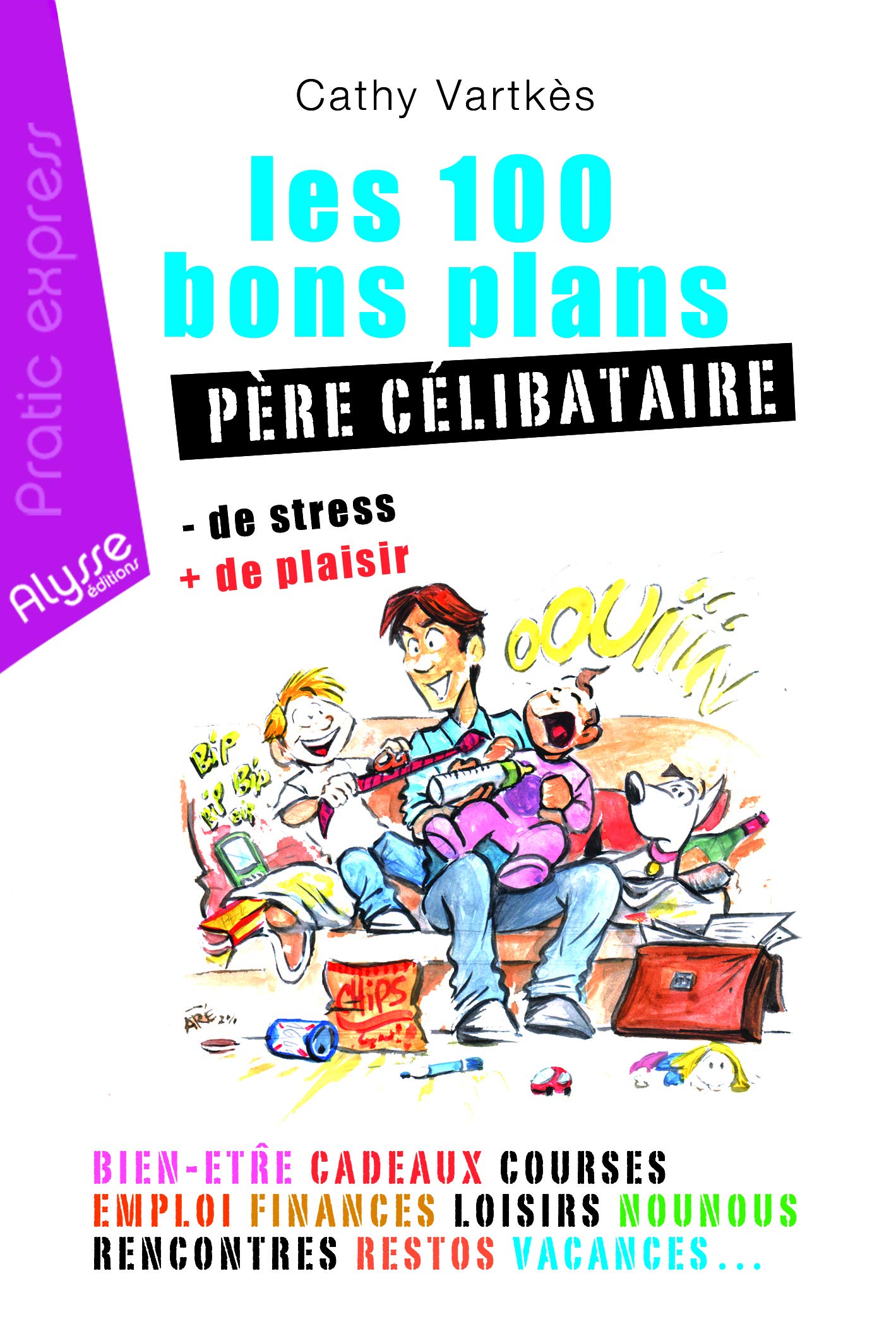 Les 100 bons plans - Père célibataire book