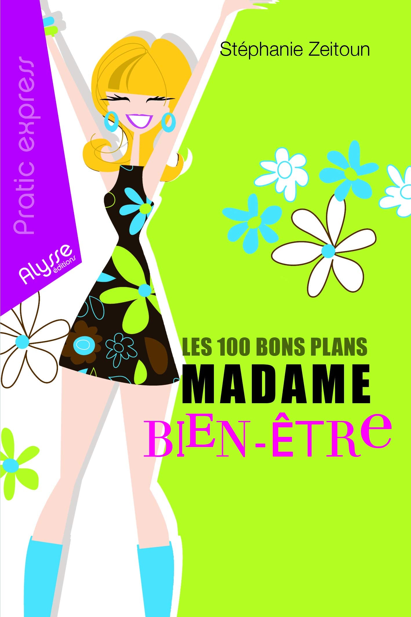 Les 100 bons plans de Madame Bien Etre book