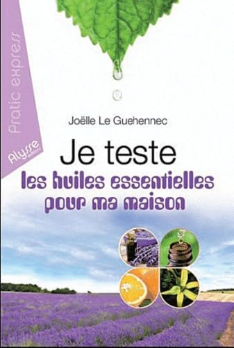 Je teste les huiles essentielles pour ma maison book