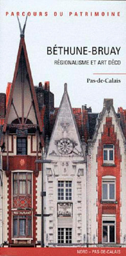 Béthune-Bruay : régionalisme et Art déco : Pas-de-Calais book