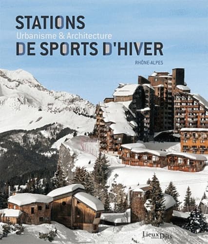 Stations De Sports D'Hiver, Rhone-Alpes: Urbanisme & architecture Film, Art & Culture