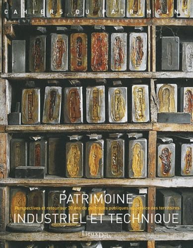 Patrimoine Industriel Et Technique N°96: Perspectives et retour sur 30 ans de politiques publiques au service des territoires Architecture