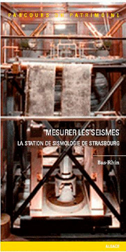 Mesurer les séismes : la station de sismologie de Strasbourg book