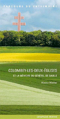 Colombey-les-Deux-Eglises et la mémoire du général de Gaulle : Haute-Marne book