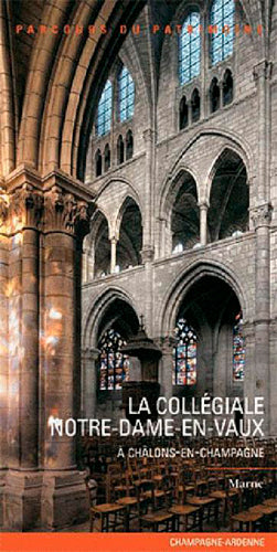 La collégiale Notre-Dame-en-Vaux à Châlons-en-Champagne : Marne book
