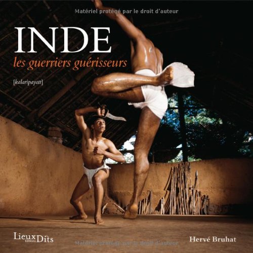 Inde: Les guerriers guérisseurs (kalaripayatt) Books