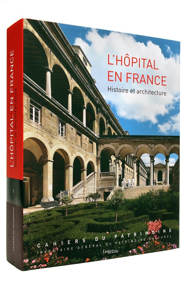 L hôpital en France: Histoire et architecture Books