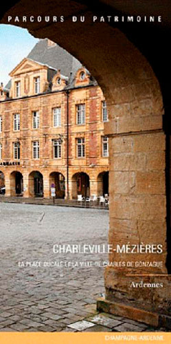 Charleville-Mézières : la place ducale et la ville de Charles de Gonzague Leisure, Home & Garden