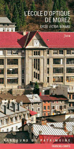 L'Ecole d'optique de Morez, lycée Victor Bérard : Jura Leisure, Home & Garden
