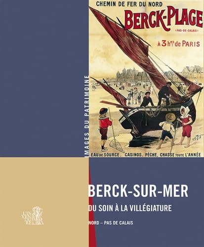 Berck-Sur-Mer, Du Soin A La Villegiature book