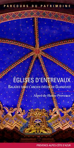 Eglises d'Entrevaux : balades dans l'ancien évêché de Glandèves Film, Art & Culture
