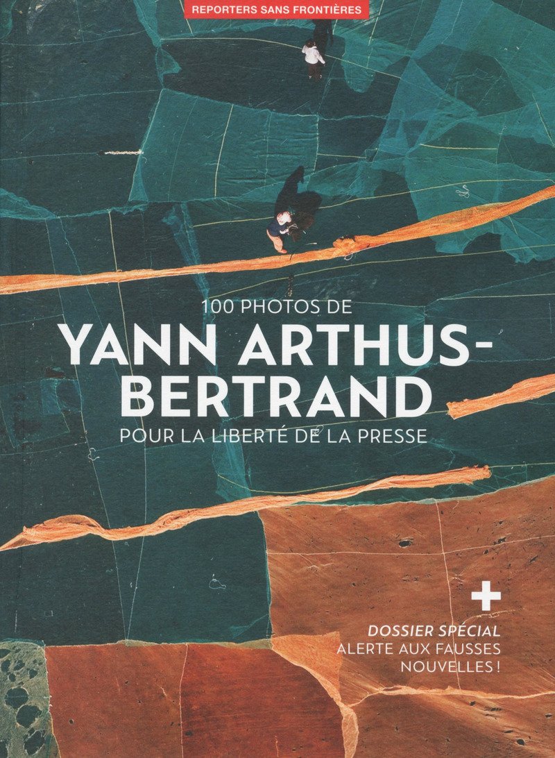100 photos de Yann Arthus-Bertrand pour la liberté de la presse Photography
