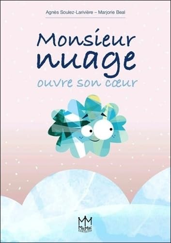Monsieur Nuage ouvre son coeur Children's books