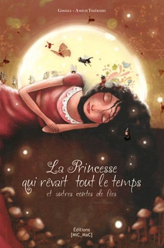 La Princesse qui rêvait tout le temps (souple): Et autres contes de fées Children's books