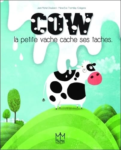 Cow - La petite vache cache ses taches... book