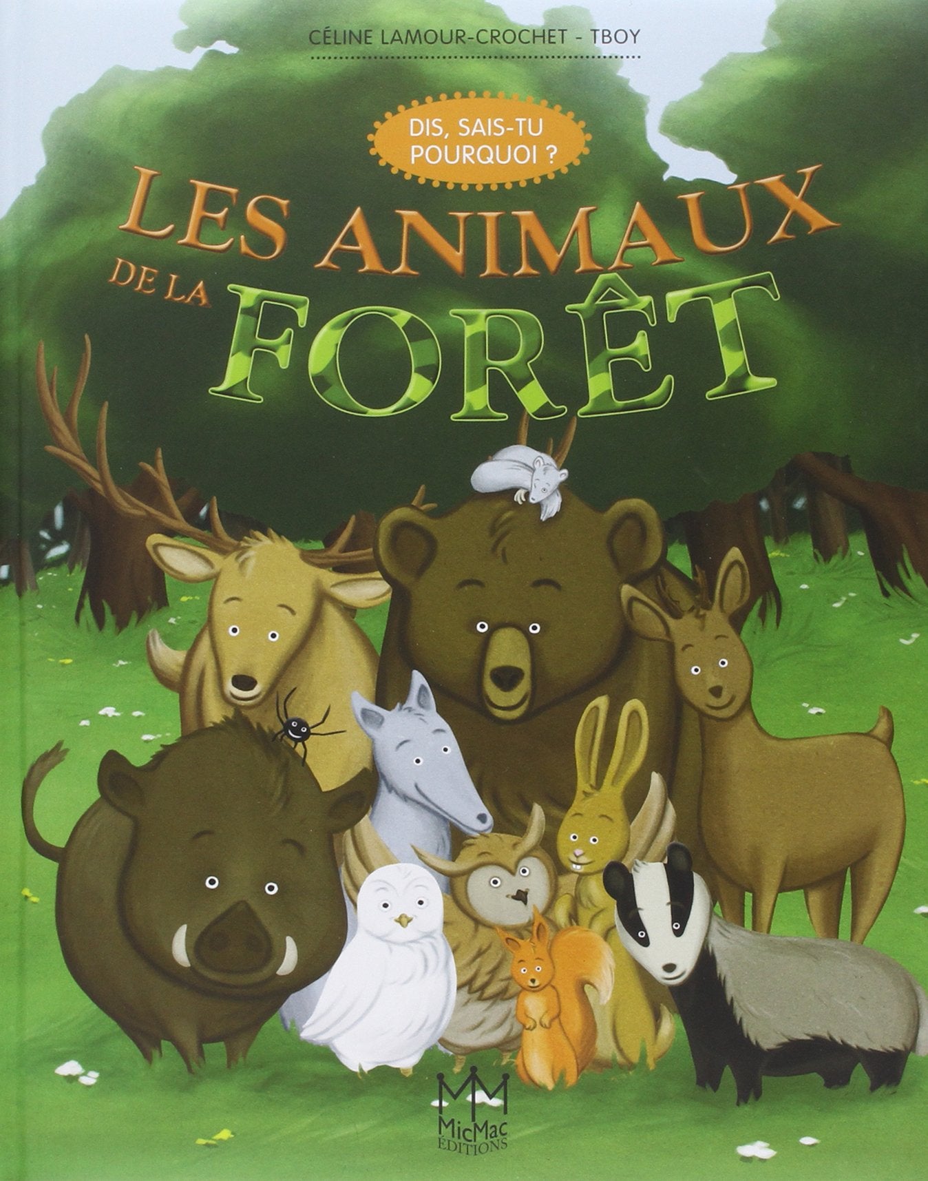 Les animaux de la forêt - Dis, sais-tu pourquoi ? Children's books