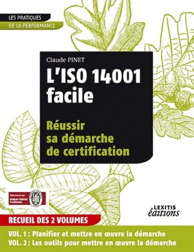 L'ISO 14001 facile: Réussir sa démarche de certification (recueil des 2 volumes) book