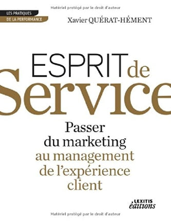 Product Image: Esprit de service : passer du marketing au management de l'expérience client