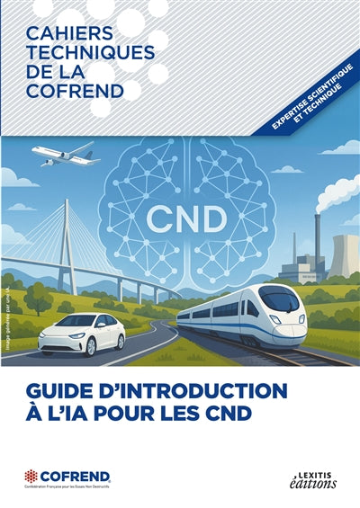 Product Image: Cahier technique de la Cofrend : Guide d'introduction à l'IA pour les CND