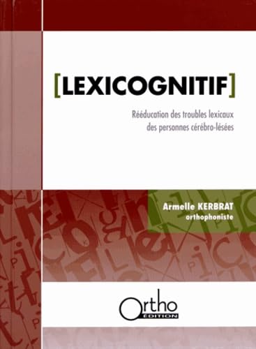 Lexicognitif: Rééducation des troubles lexicaux des personnes cérébro-lésées book