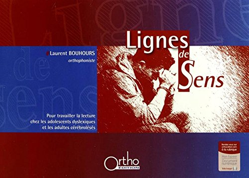 Lignes de sens: Pour travailler la lecture chez les adolescents dyslexiques et les adultes cérébrolésés book