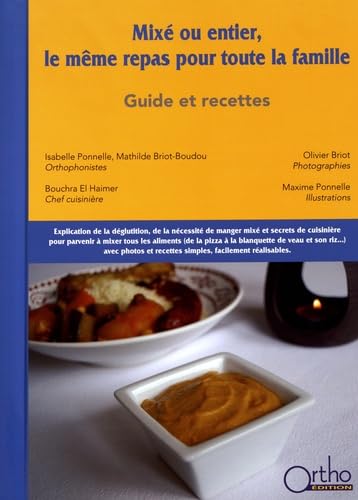 Mixé ou entier, le même repas pour toute la famille: Guide et recettes book