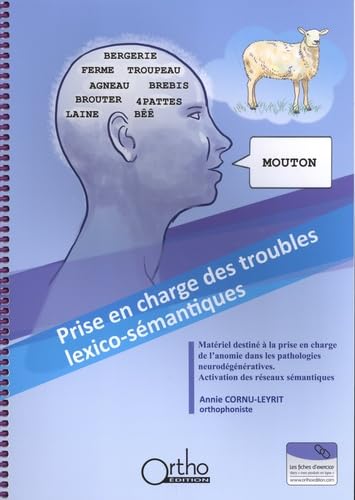 Prise en charge des troubles lexico-sémantiques: Matériel destiné à la prise en charge de l'anomie dans les pathologies neurodégénératives - Activation des réseaux sémantiques book