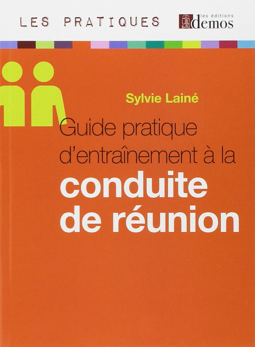 Guide Pratique d Entrainement a la Conduite de Reunion Books