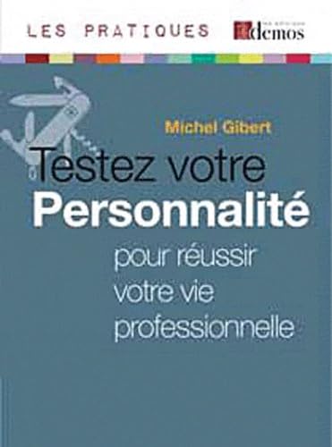 Testez votre personnalité pour réussir votre vie professionnelle Books