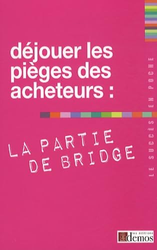 Déjouer les pièges des acheteurs : la partie de bridge book