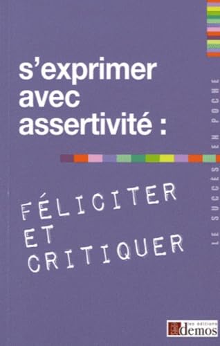 S'exprimer avec assertivité : féliciter et critiquer Books